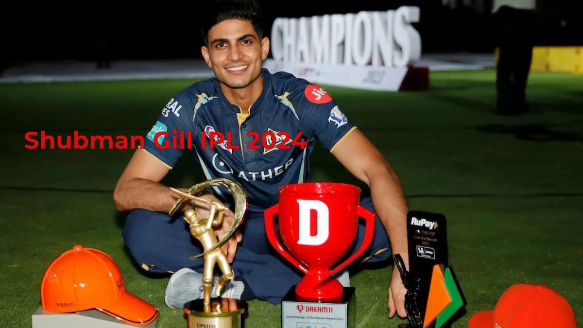 Shubman Gill IPL 2024