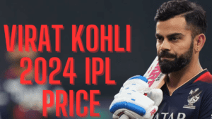 Virat Kohli Price IPL 2024